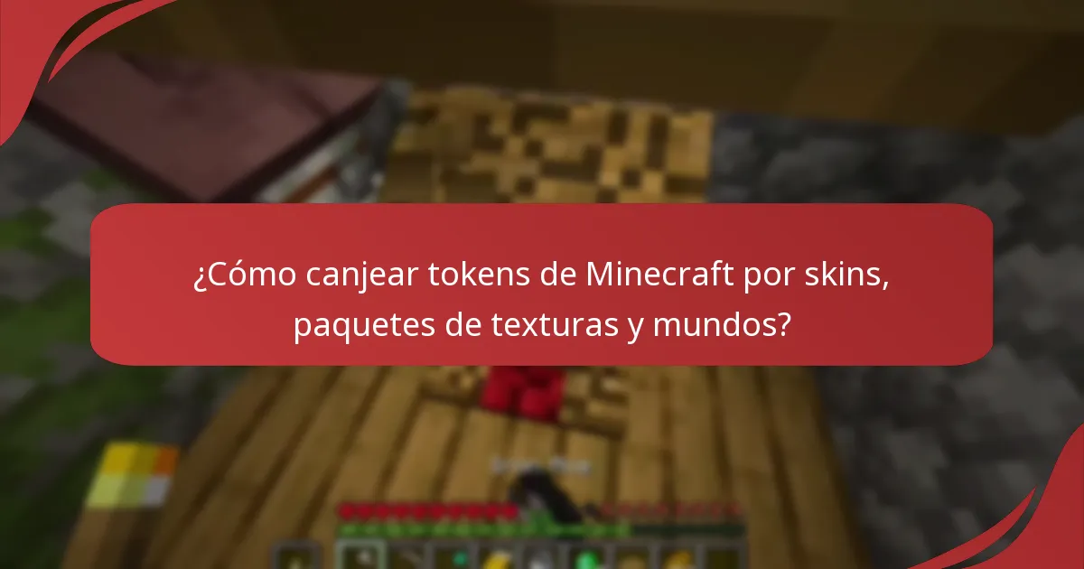 ¿Cómo canjear tokens de Minecraft por skins, paquetes de texturas y mundos?