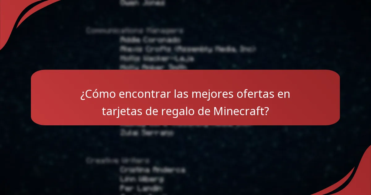 ¿Cómo encontrar las mejores ofertas en tarjetas de regalo de Minecraft?