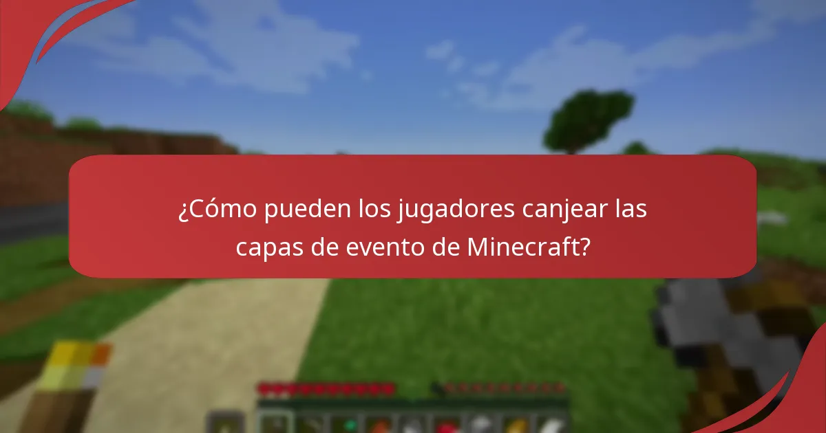 ¿Cómo pueden los jugadores canjear las capas de evento de Minecraft?