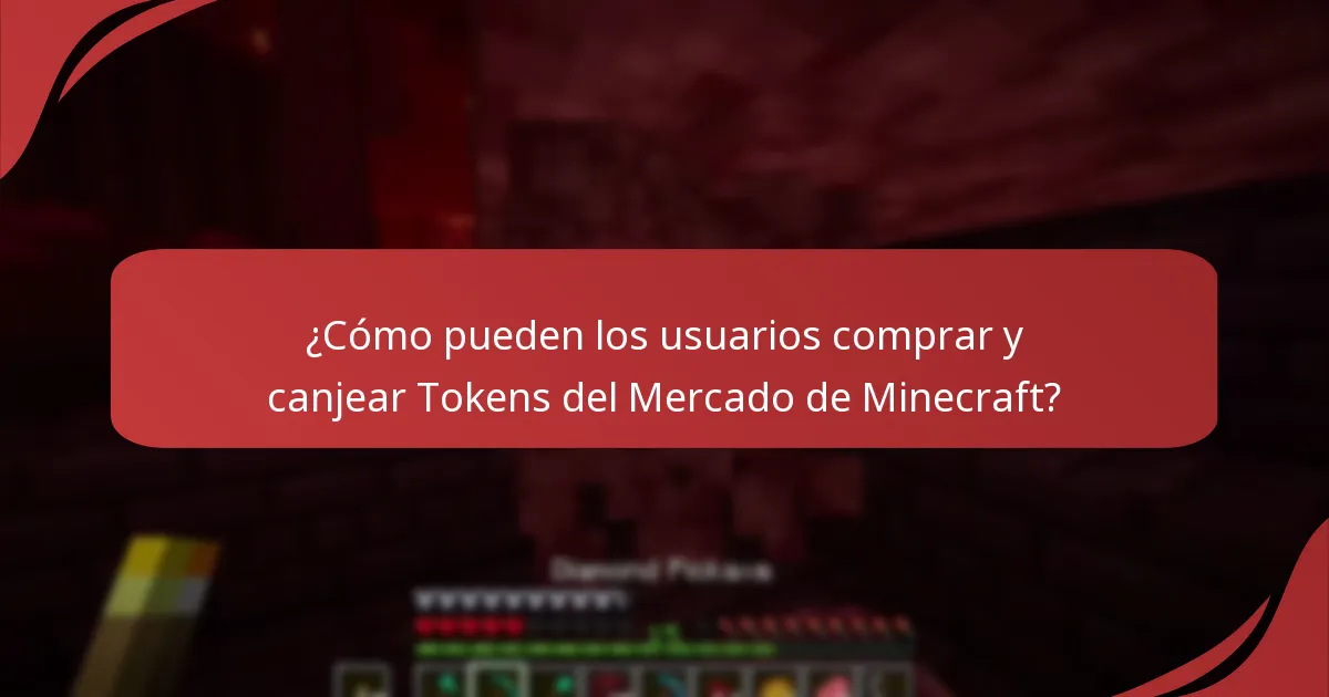 ¿Cómo pueden los usuarios comprar y canjear Tokens del Mercado de Minecraft?