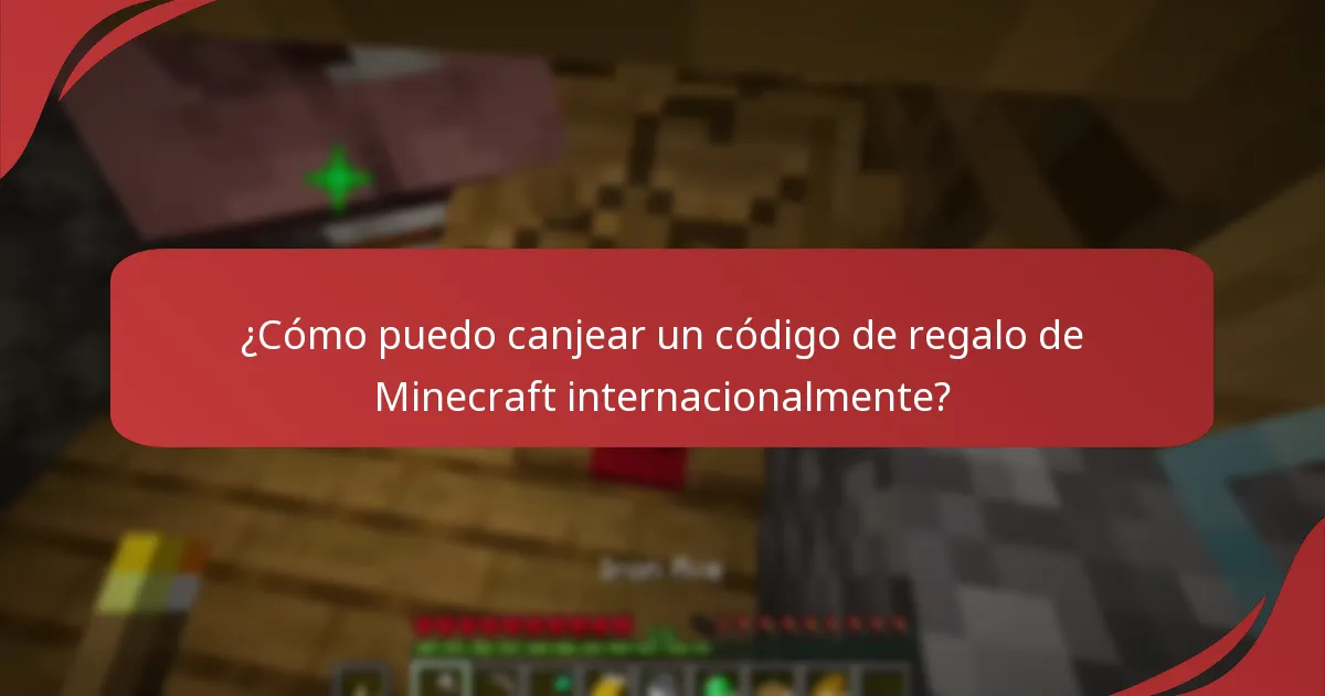 ¿Cómo puedo canjear un código de regalo de Minecraft internacionalmente?