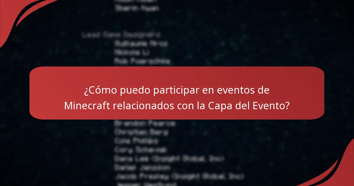 ¿Cómo puedo participar en eventos de Minecraft relacionados con la Capa del Evento?