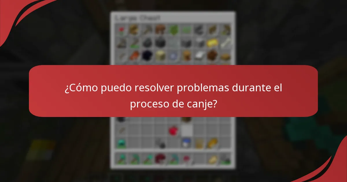 ¿Cómo puedo resolver problemas durante el proceso de canje?