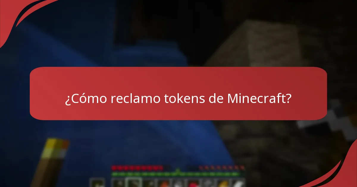 ¿Cómo reclamo tokens de Minecraft?