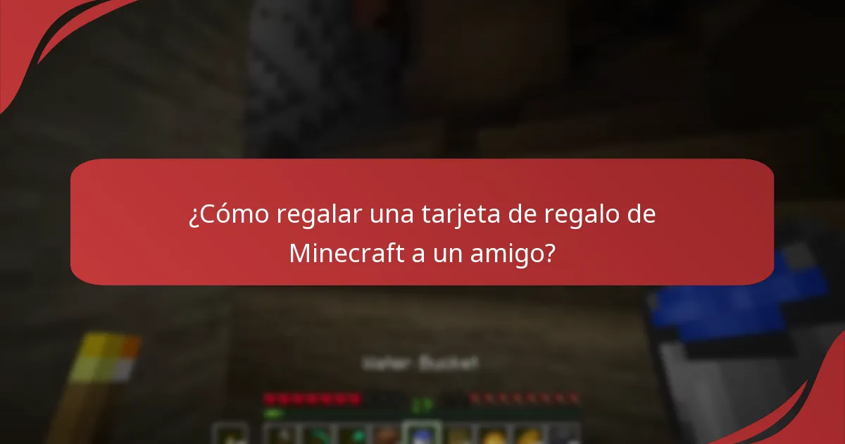¿Cómo regalar una tarjeta de regalo de Minecraft a un amigo?