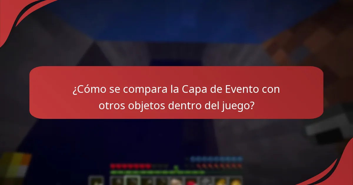 ¿Cómo se compara la Capa de Evento con otros objetos dentro del juego?