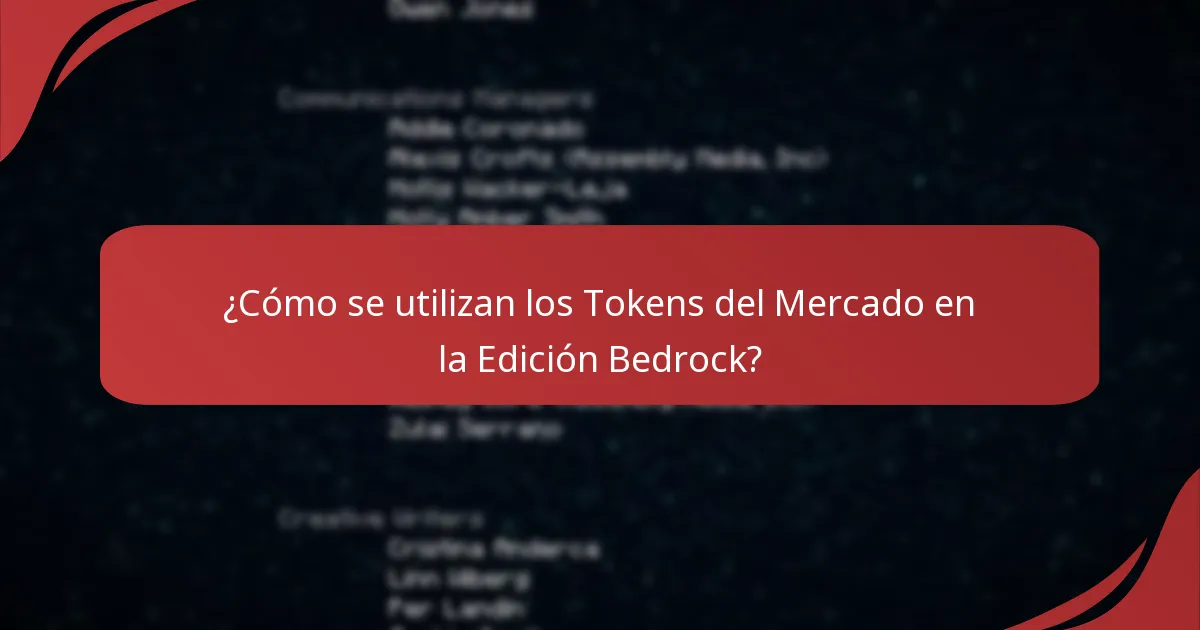 ¿Cómo se utilizan los Tokens del Mercado en la Edición Bedrock?