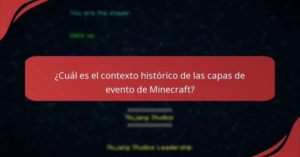 ¿Cuál es el contexto histórico de las capas de evento de Minecraft?