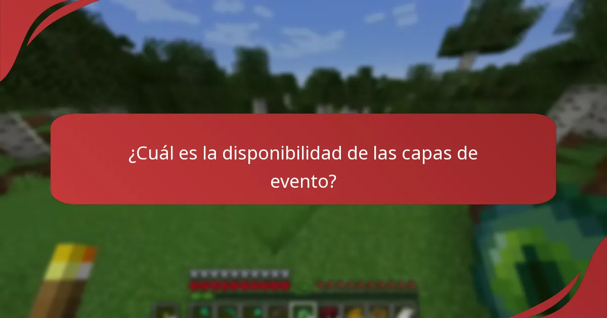 ¿Cuál es la disponibilidad de las capas de evento?