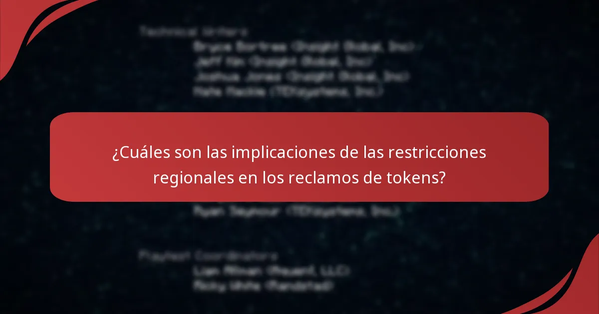 ¿Cuáles son las implicaciones de las restricciones regionales en los reclamos de tokens?