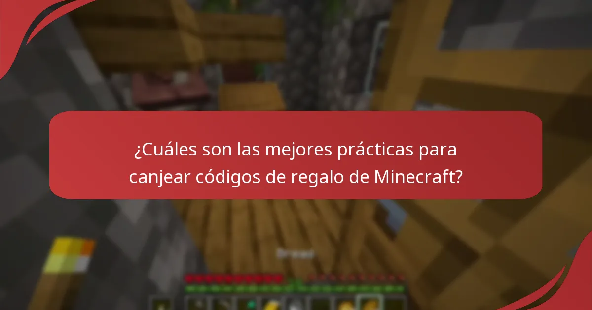¿Cuáles son las mejores prácticas para canjear códigos de regalo de Minecraft?