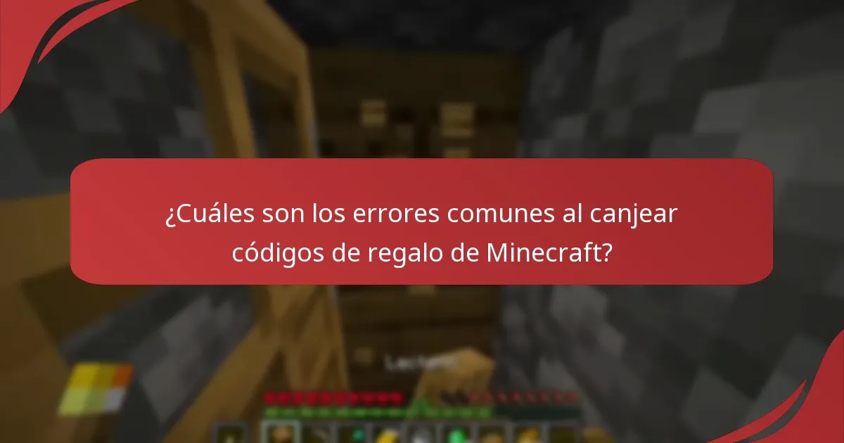 ¿Cuáles son los errores comunes al canjear códigos de regalo de Minecraft?