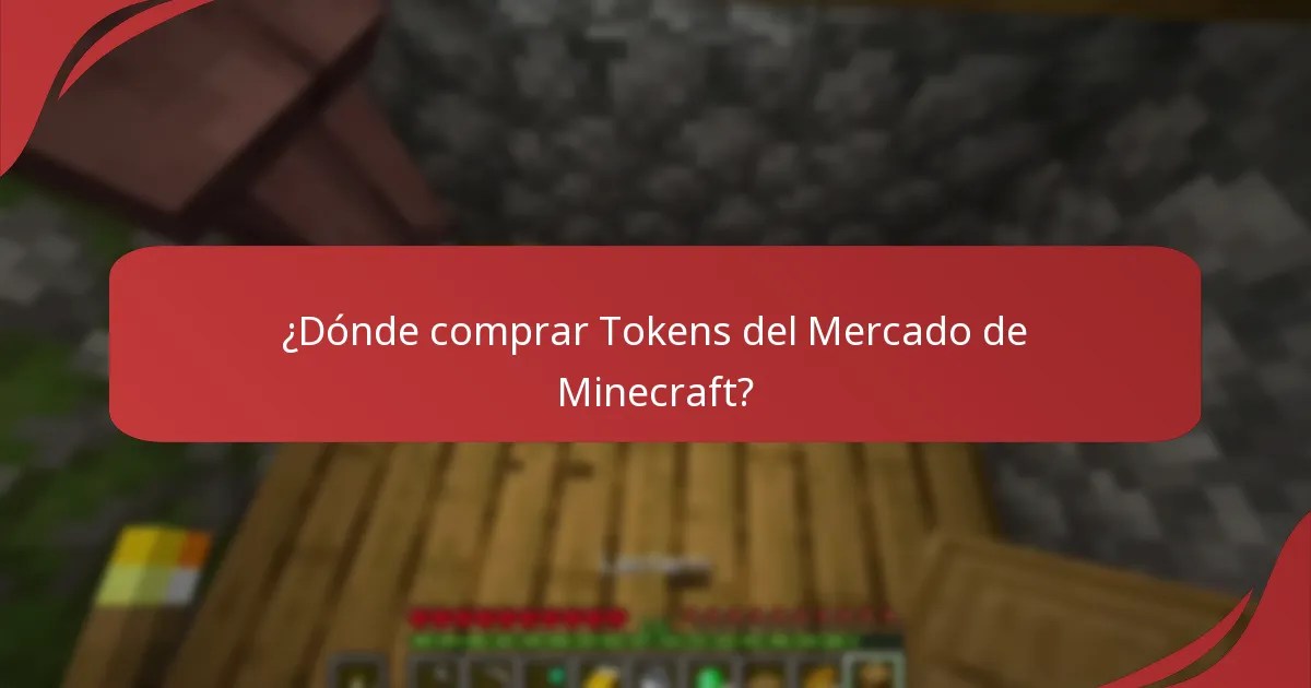 ¿Dónde comprar Tokens del Mercado de Minecraft?