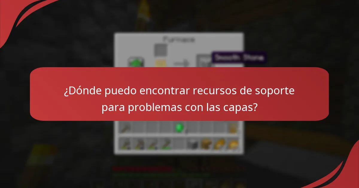 ¿Dónde puedo encontrar recursos de soporte para problemas con las capas?