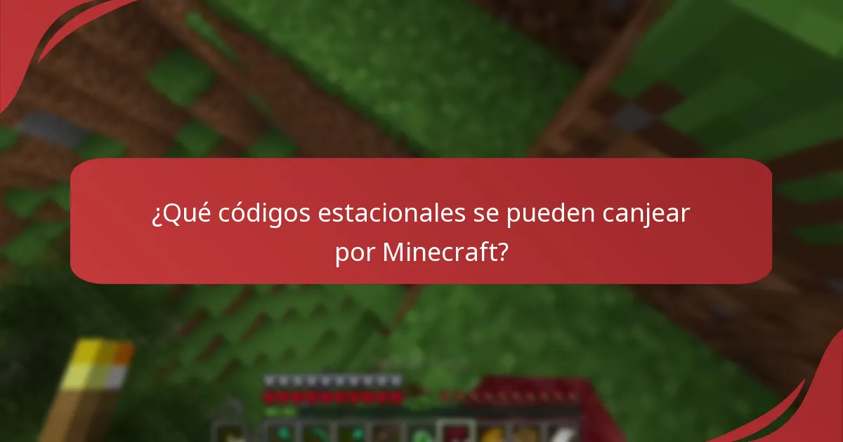 ¿Qué códigos estacionales se pueden canjear por Minecraft?