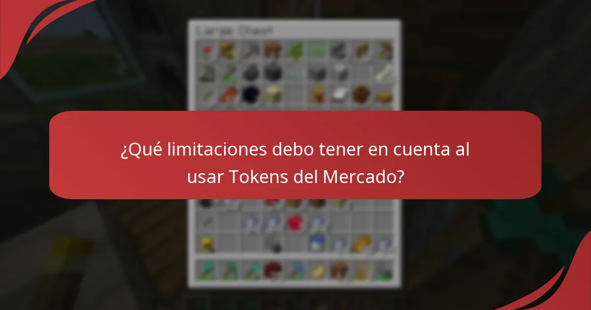 ¿Qué limitaciones debo tener en cuenta al usar Tokens del Mercado?