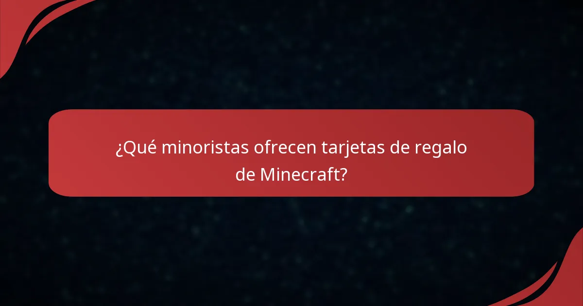 ¿Qué minoristas ofrecen tarjetas de regalo de Minecraft?