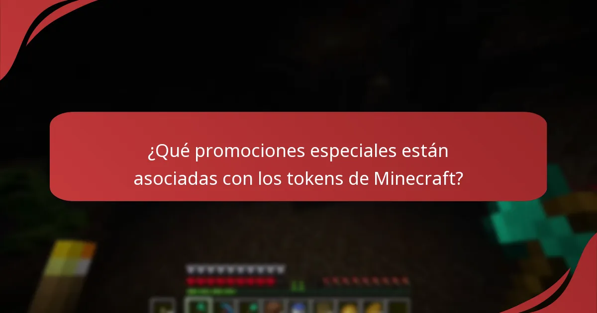 ¿Qué promociones especiales están asociadas con los tokens de Minecraft?