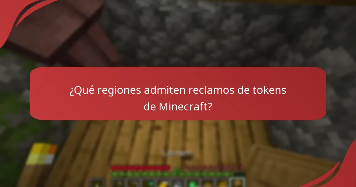 ¿Qué regiones admiten reclamos de tokens de Minecraft?