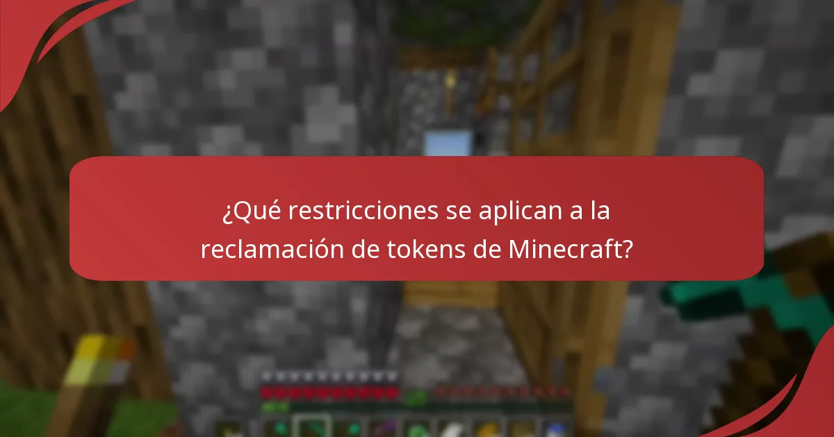 ¿Qué restricciones se aplican a la reclamación de tokens de Minecraft?